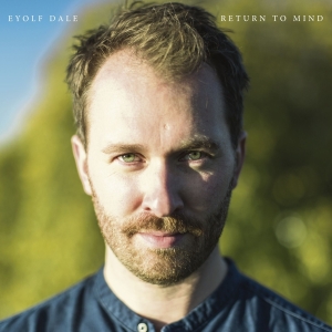 Dale Eyolf - Return To Mind i gruppen CD / Jazz hos Bengans Skivbutik AB (3049871)