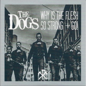 Dogs - Why Is The Flesh So Strong i gruppen VINYL / Rock hos Bengans Skivbutik AB (3049916)