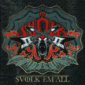 Svölk - Svölk 'em All - Digipack i gruppen CD / Hårdrock/ Heavy metal hos Bengans Skivbutik AB (3050380)
