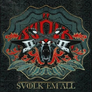 Svölk - Svölk 'em All - Digipack i gruppen CD / Hårdrock hos Bengans Skivbutik AB (3050380)