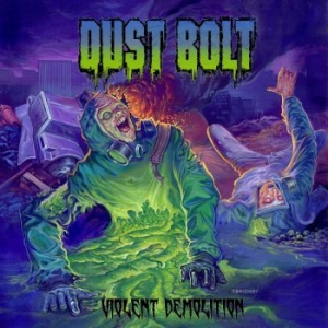 Dust Bolt - Violent Demolition i gruppen CD / Hårdrock/ Heavy metal hos Bengans Skivbutik AB (3050389)