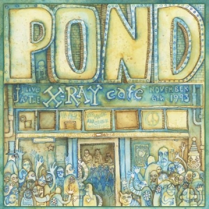Pond - Live At The X-Ray Cafe i gruppen VINYL / Rock hos Bengans Skivbutik AB (3050839)