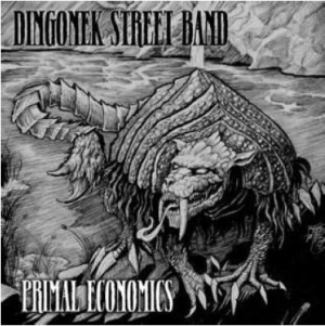Dingonek Street Band - Primal Economics i gruppen CD / Jazz/Blues hos Bengans Skivbutik AB (3050853)