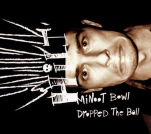 Hilt - Minoot Bowl Dropped The Ball i gruppen ÖVRIGT / Övrigt / aub hos Bengans Skivbutik AB (3052637)