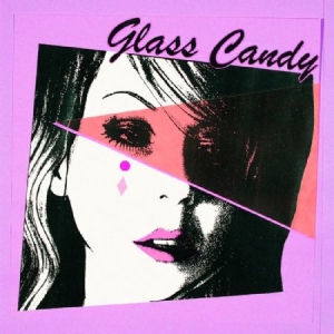 GLASS CANDY - I Always Say Yes i gruppen VINYL / Rock hos Bengans Skivbutik AB (3052789)