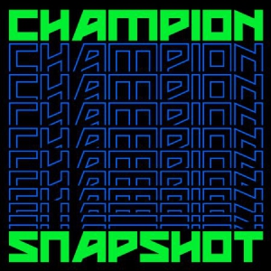 Champion - Snapshot i gruppen CD / Dans/Techno hos Bengans Skivbutik AB (3052795)