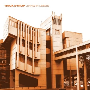 Thick Syrup - Living In Leeds i gruppen VINYL / Rock hos Bengans Skivbutik AB (3052800)