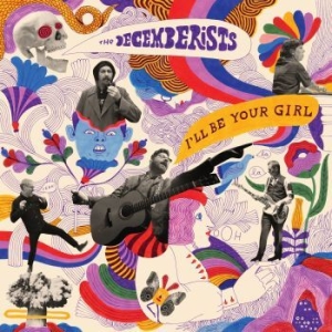 THE DECEMBERISTS - I'll Be Your Girl i gruppen VINYL / Rock hos Bengans Skivbutik AB (3071242)