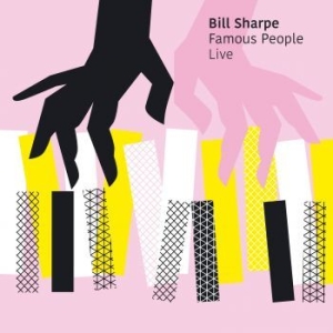 Sharpe Bill - Famous People Live i gruppen CD / Kommande / RNB, Disco & Soul hos Bengans Skivbutik AB (3071262)