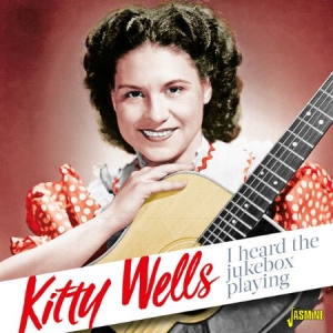 Wells Kitty - I Heard The Jukebox Playing i gruppen CD / Country hos Bengans Skivbutik AB (3071549)