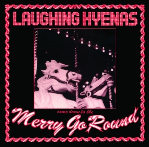 Laughing Hyenas - Merry Go Round in the group VINYL / Pop-Rock at Bengans Skivbutik AB (3071581)