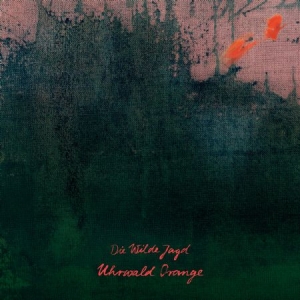 Die Wilde Jagd - Uhrwald Orange i gruppen CD / Rock hos Bengans Skivbutik AB (3071597)