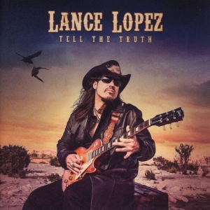 Lance Lopez - Tell The Truth i gruppen ÖVRIGT / Övrigt / aub hos Bengans Skivbutik AB (3075079)