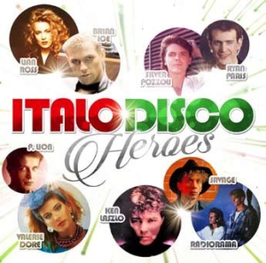 Various Artists - Italo Disco Heroes i gruppen CD / Dance-Techno,Pop-Rock hos Bengans Skivbutik AB (3075095)