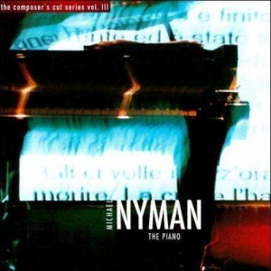Nyman/ Michael Nyman Band - The Piano: Vol.3 The Composers Cut i gruppen CD / Klassiskt,Pop-Rock hos Bengans Skivbutik AB (3075169)