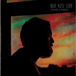 Blue Rose Code - Ballads Of Peckham Rye i gruppen CD / Rock hos Bengans Skivbutik AB (3075187)