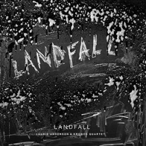 Laurie Anderson & Kronos Quart - Landfall i gruppen CD / Pop-Rock hos Bengans Skivbutik AB (3076327)