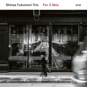 Shinya Fukumori Trio - For 2 Akis i gruppen CD / Jazz hos Bengans Skivbutik AB (3076332)