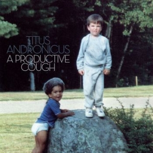 Titus Andronicus - A Productive Cough (Limited Blue Gr i gruppen VINYL / Rock hos Bengans Skivbutik AB (3082445)