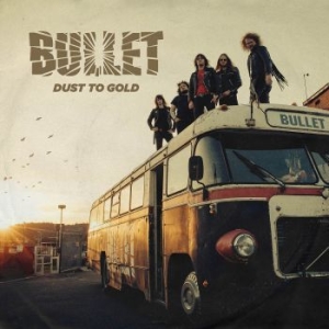 Bullet - Dust To Gold i gruppen CD / Hårdrock,Pop-Rock hos Bengans Skivbutik AB (3082842)