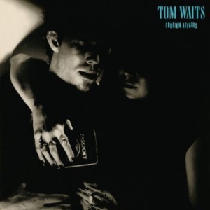 Tom Waits - Foreign Affairs (Remastered) in the group Minishops / Tom Waits at Bengans Skivbutik AB (3082862)