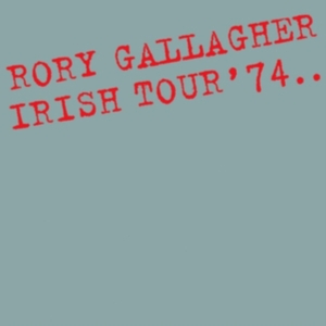 Rory Gallagher - Irish Tour '74 i gruppen CD / Kommande / Pop hos Bengans Skivbutik AB (3082925)