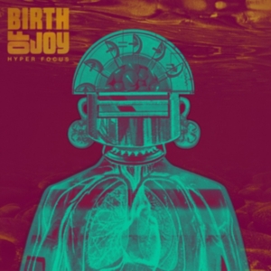 Birth Of Joy - Hyper Focus i gruppen CD / Pop-Rock hos Bengans Skivbutik AB (3083034)