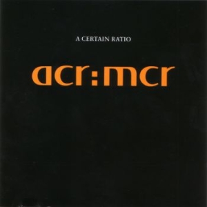 Certain Ratio A - Acr:Mcr i gruppen CD / Pop-Rock hos Bengans Skivbutik AB (3083464)