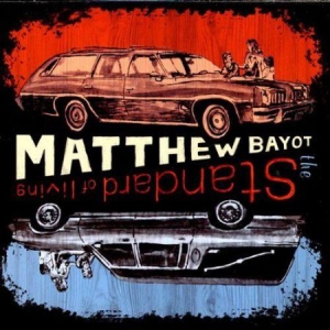 Bayout Matthew - Standard Of Living i gruppen CD / Rock hos Bengans Skivbutik AB (3083523)