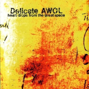 Delicate Awol - Heart Drops From The Great Escape i gruppen CD / Rock hos Bengans Skivbutik AB (3083583)