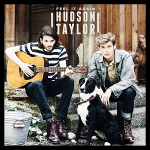 Hudson Taylor - Feel It Again i gruppen CD / Pop-Rock hos Bengans Skivbutik AB (3083672)