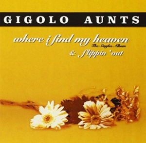 Gigolo Aunts - Where I Can Find My Heaven + Flippi i gruppen CD / Rock hos Bengans Skivbutik AB (3083689)