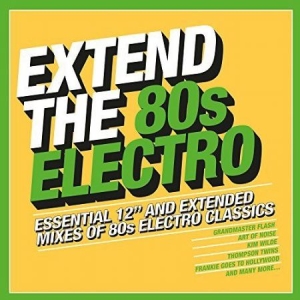 Various Artists - Extend The 80S - Electro in the group CD / Upcoming releases / Pop at Bengans Skivbutik AB (3084476)