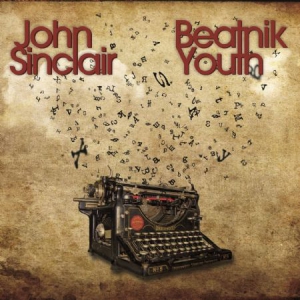 John Sinclair - Beatnik Youth i gruppen CD / Rock hos Bengans Skivbutik AB (3085283)