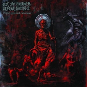 Of Feather And Bone - Bestial Hymns Of Perversion i gruppen CD / Hårdrock/ Heavy metal hos Bengans Skivbutik AB (3094283)