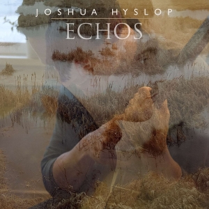 Hyslop Joshua - Echos i gruppen VINYL / Pop-Rock,Övrigt hos Bengans Skivbutik AB (3094289)