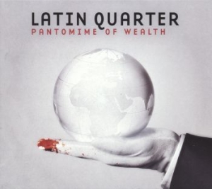 Latin Quarter - Pantomime Of Wealth i gruppen CD / Pop hos Bengans Skivbutik AB (3096903)