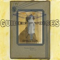Guided By Voices - Space Gun i gruppen CD / Pop-Rock hos Bengans Skivbutik AB (3096926)
