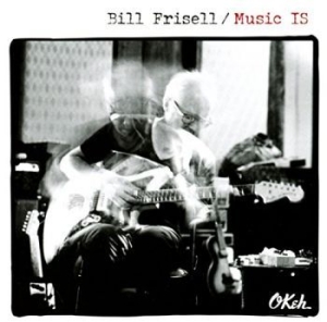Frisell Bill - Music Is i gruppen CD / Jazz hos Bengans Skivbutik AB (3098763)