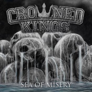 Crowned Kings - Sea Of Misery (Vinyl) i gruppen VINYL / Hårdrock/ Heavy metal hos Bengans Skivbutik AB (3098778)