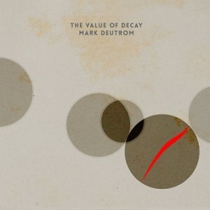 Deutrom Mark - Value Of Decay The i gruppen CD / Pop-Rock hos Bengans Skivbutik AB (3098793)