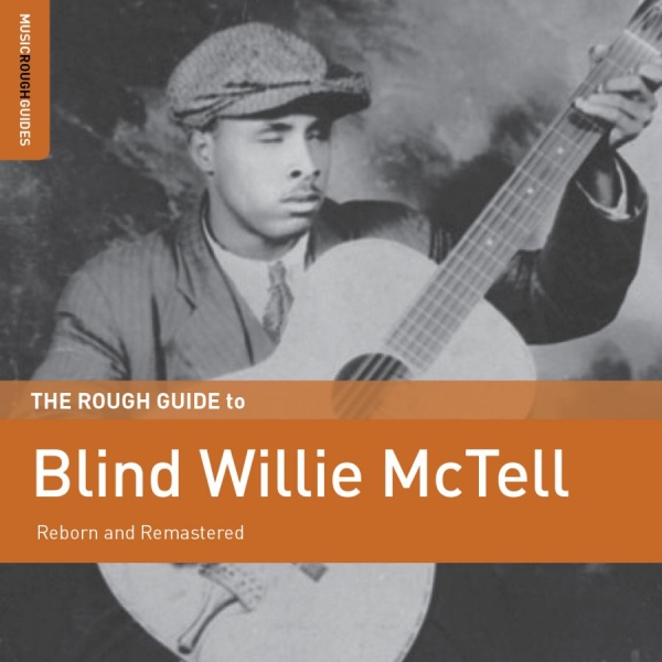 Blind Willie Mctell - Rough Guide To Blind Willie Mctell i gruppen CD / Toppsäljare hos Bengans Skivbutik AB (3099419)