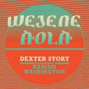 Story Dexter - Wejene Aloa (Feat. Kamasi Was i gruppen VINYL / Elektroniskt,World Music hos Bengans Skivbutik AB (3099449)