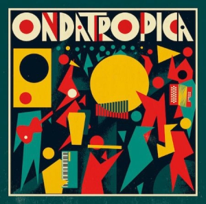 Ondatropica - Ondatropica i gruppen CD / Elektroniskt,World Music hos Bengans Skivbutik AB (3099455)