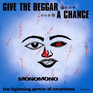 Monomono - Give The Beggar A Chance i gruppen VINYL / Elektroniskt hos Bengans Skivbutik AB (3099494)
