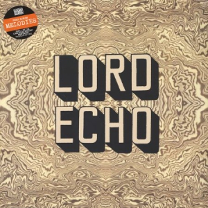 Lord Echo - Melodies i gruppen VINYL / Elektroniskt,World Music hos Bengans Skivbutik AB (3099529)