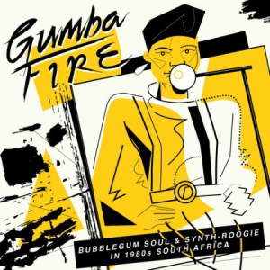 Blandade Artister - Gumba Fire: Bubblegum Soul & Synth i gruppen VINYL / Elektroniskt,World Music hos Bengans Skivbutik AB (3099540)