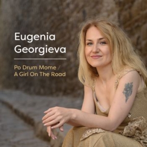Georgieva Eugenia - Po Drum Mome/A Girl On The Road i gruppen CD / Elektroniskt,World Music hos Bengans Skivbutik AB (3099550)