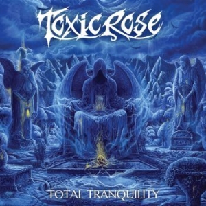 Toxic Rose - Total Tranquility i gruppen VINYL / Hårdrock/ Heavy metal hos Bengans Skivbutik AB (3110025)
