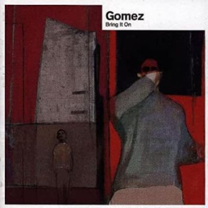 Gomez - Bring It On  (20Th Anniversary 4Cd) i gruppen VI TIPSAR / CDPOPROCKBOXSALE hos Bengans Skivbutik AB (3110041)